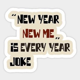 New Year New Me Design Gifts for Dad and mom Sticker